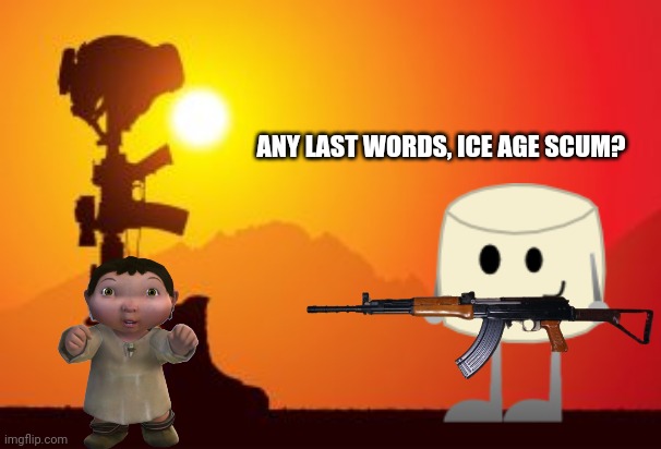 Mixmellow's had enough of Ice Age Baby's crimes | ANY LAST WORDS, ICE AGE SCUM? | image tagged in battlefield cross,mixmellow,ice age baby,memes | made w/ Imgflip meme maker