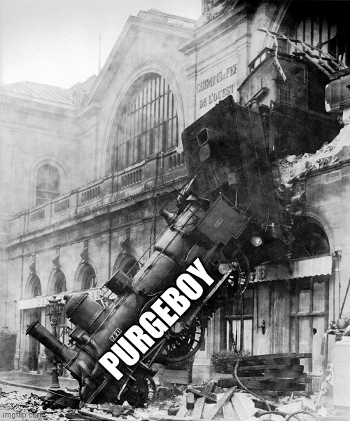 train wreck | PURGEBOY | image tagged in train wreck | made w/ Imgflip meme maker
