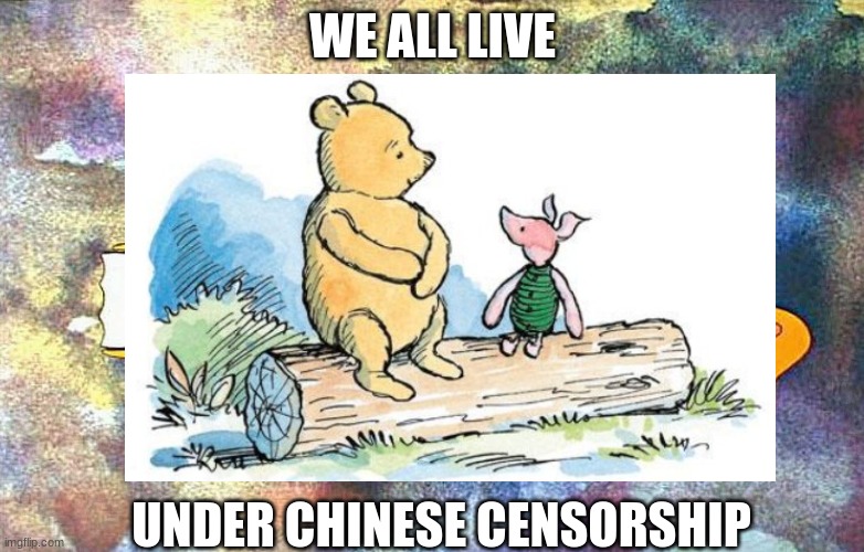 WE ALL LIVE; UNDER CHINESE CENSORSHIP | image tagged in memes,yellow submarine,chinese,censorship | made w/ Imgflip meme maker