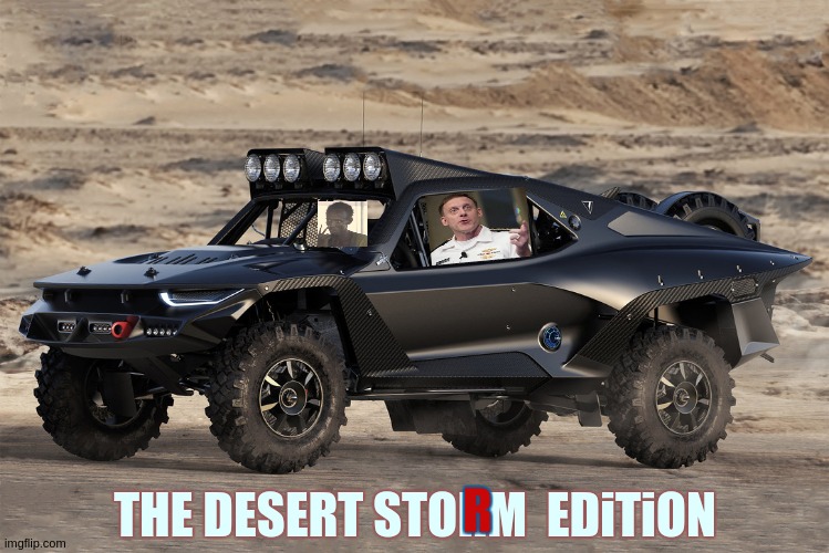 R; THE DESERT STORM  EDiTiON | image tagged in qanon,bbc newsflash,cnn spins trump news,the great awakening,x x everywhere | made w/ Imgflip meme maker