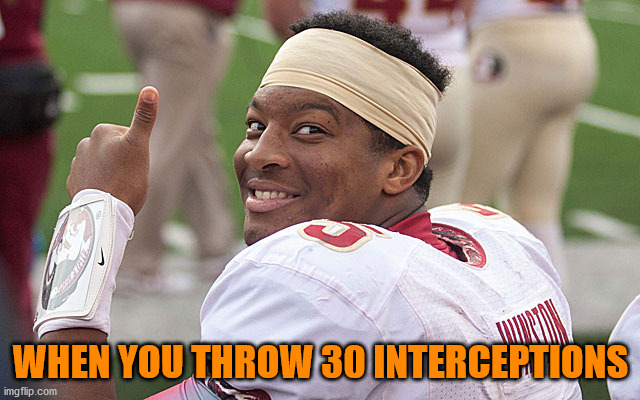 He needs to go to the Bears. | WHEN YOU THROW 30 INTERCEPTIONS | image tagged in jameis thumbs up | made w/ Imgflip meme maker