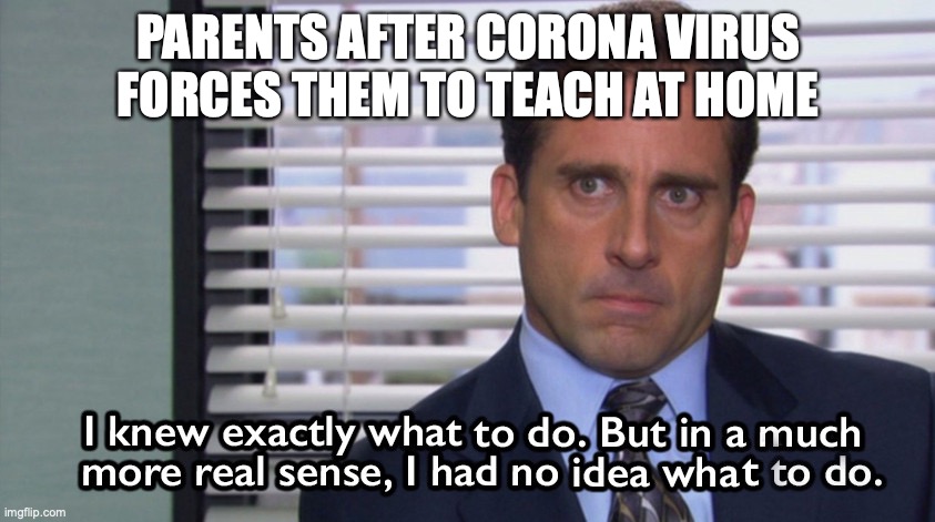 Corona forces parents to teach at home | PARENTS AFTER CORONA VIRUS
FORCES THEM TO TEACH AT HOME | image tagged in memes,coronavirus,covid-19,homeschool,teaching,parents | made w/ Imgflip meme maker