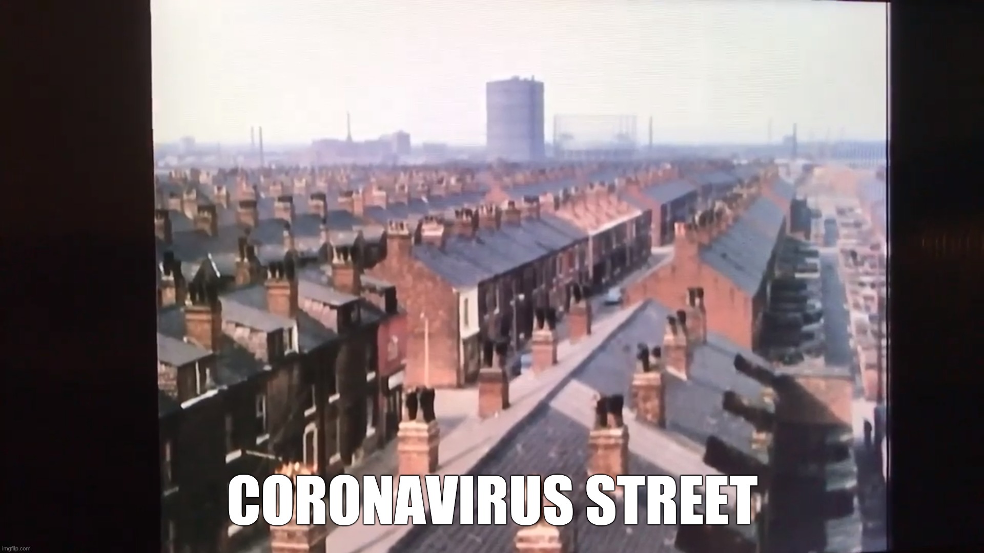 Coronavirus Street | CORONAVIRUS STREET | image tagged in coronavirus,street,coronation,c-19,tv,show | made w/ Imgflip meme maker