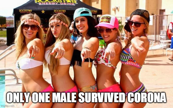 ONLY ONE MALE SURVIVED CORONA | made w/ Imgflip meme maker