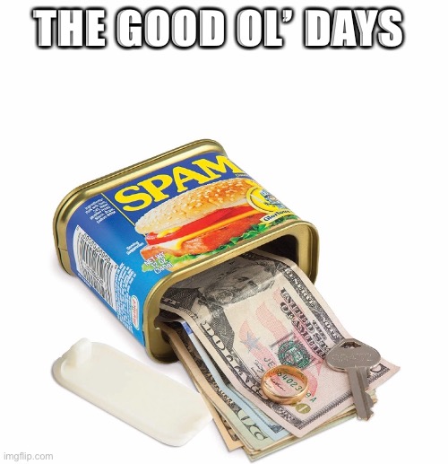 THE GOOD OL’ DAYS | image tagged in coronavirus | made w/ Imgflip meme maker