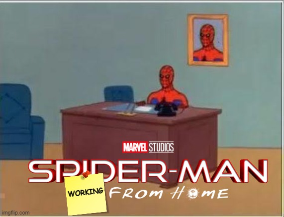 Spider-Man: Working From Home |  WORKING | image tagged in working from home,spiderman,spiderman computer desk | made w/ Imgflip meme maker
