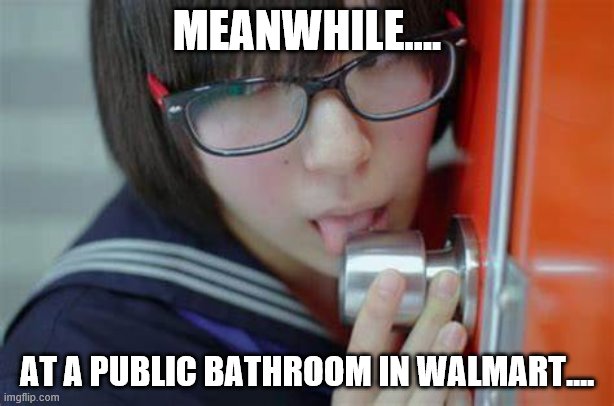 MEANWHILE.... AT A PUBLIC BATHROOM IN WALMART.... | image tagged in corona virus,walmart,doorknob,funny | made w/ Imgflip meme maker