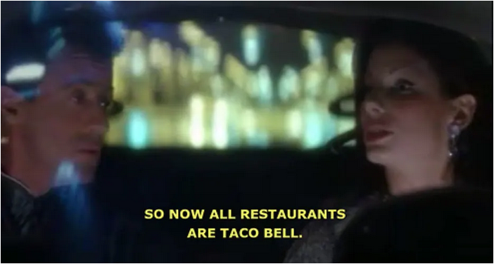 High Quality So Now all Restaurants are Taco Bell Blank Meme Template