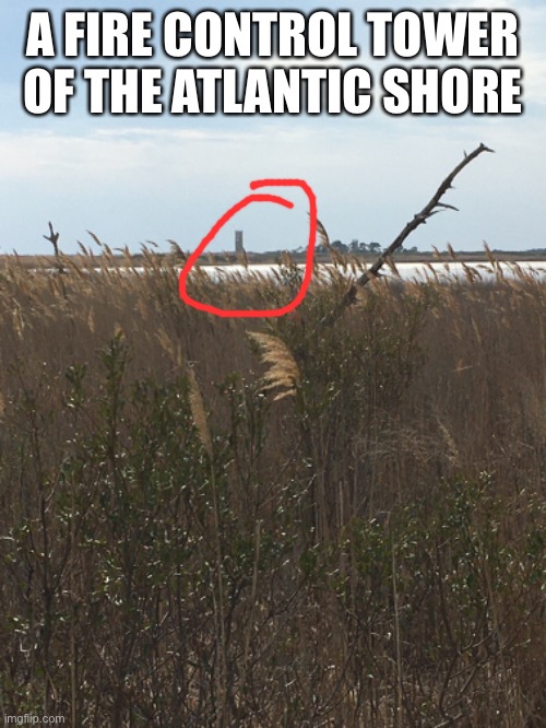 A FIRE CONTROL TOWER OF THE ATLANTIC SHORE | made w/ Imgflip meme maker