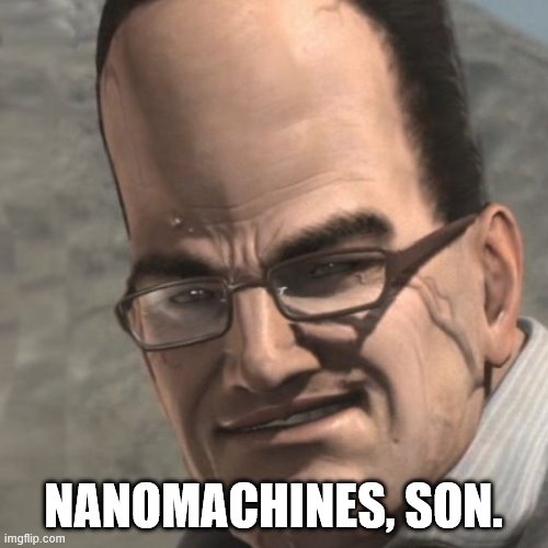 *Nanomachines intensify* | NANOMACHINES, SON. | image tagged in nanomachines intensify | made w/ Imgflip meme maker