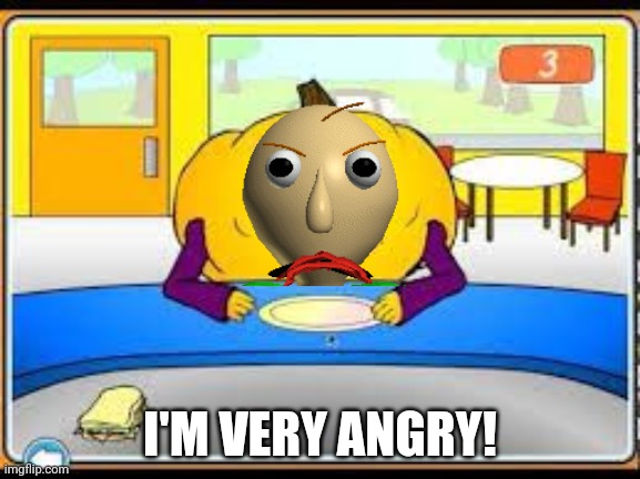 Hungry Pumpkin |  I'M VERY ANGRY! | image tagged in hungry pumpkin | made w/ Imgflip meme maker