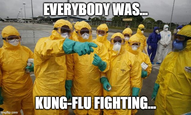 Coronavirus Body suit | EVERYBODY WAS... KUNG-FLU FIGHTING... | image tagged in coronavirus body suit | made w/ Imgflip meme maker