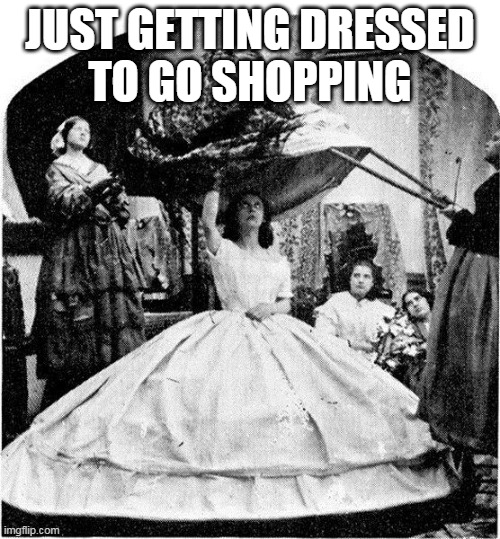 JUST GETTING DRESSED
TO GO SHOPPING | image tagged in coronavirus | made w/ Imgflip meme maker