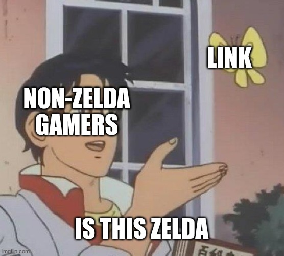 Is This A Pigeon |  LINK; NON-ZELDA GAMERS; IS THIS ZELDA | image tagged in memes,is this a pigeon,the legend of zelda,the legend of zelda breath of the wild,legend of zelda,gaming | made w/ Imgflip meme maker