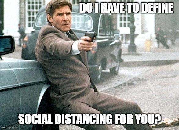 Come a little farther away, don't be shy... | DO I HAVE TO DEFINE; SOCIAL DISTANCING FOR YOU? | image tagged in stay away,memes,social distancing | made w/ Imgflip meme maker