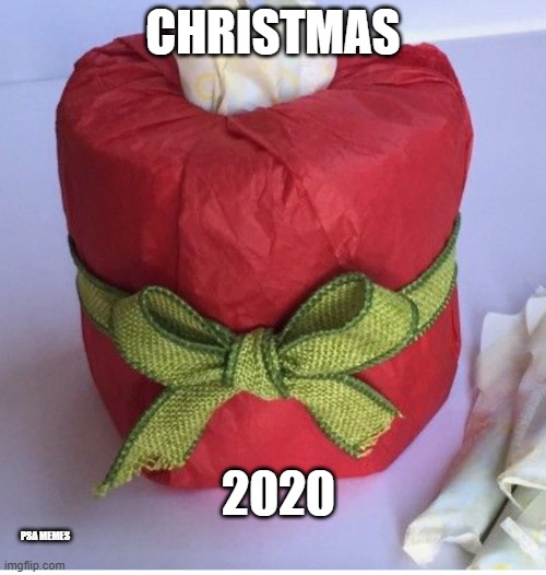 Christmas gift 2020 | CHRISTMAS; 2020; PSA MEMES | image tagged in holiday | made w/ Imgflip meme maker