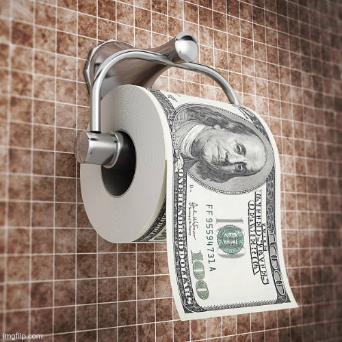 image tagged in toilet paper for money | made w/ Imgflip meme maker
