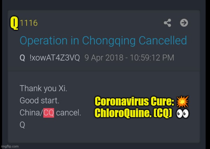 FREAK NOT OUT! PATRIOTS IN CONTROL.Q1116 #COVID19 #CoronaVirusCure #ChloroQuine #Qanon #TheGreatAwakening #WINNING | Q; Coronavirus Cure: 💥 
ChloroQuine. (CQ)  👀 | image tagged in coronavirus cure chloroquine,coronavirus,fake news,depression sadness hurt pain anxiety,the cure,qanon | made w/ Imgflip meme maker