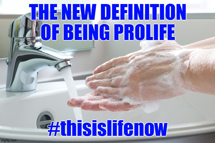 THE NEW DEFINITION OF BEING PROLIFE; #thisislifenow | image tagged in social distancing,covid-19,coronavirus | made w/ Imgflip meme maker