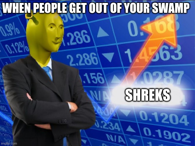 Shronks | WHEN PEOPLE GET OUT OF YOUR SWAMP; SHREKS | image tagged in shronks | made w/ Imgflip meme maker