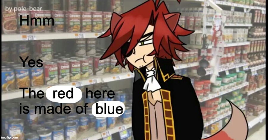 Hmm Yes The soup here is made of soup | red blue | image tagged in hmm yes the soup here is made of soup | made w/ Imgflip meme maker