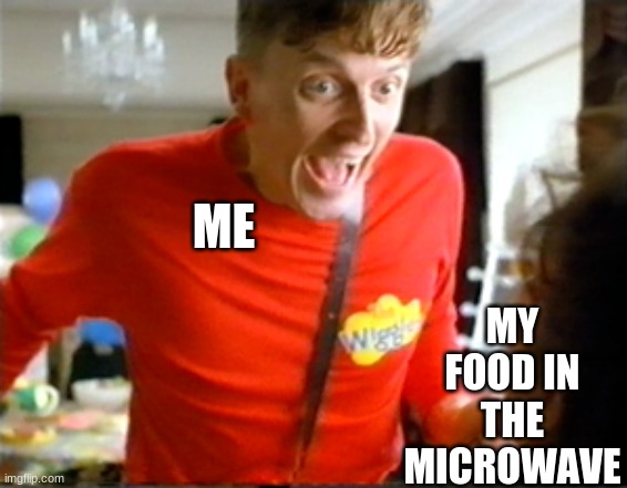 Hot potato, hot potato | MY FOOD IN THE MICROWAVE; ME | image tagged in excited murray,memes,food,microwave,hungry,funny | made w/ Imgflip meme maker