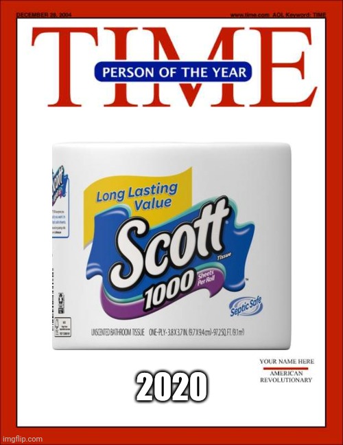 Vote for Scott | 2020 | image tagged in time magazine person of the year,coronavirus,health,toilet paper,2020,election | made w/ Imgflip meme maker