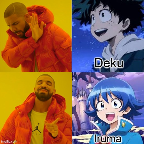 Drake Hotline Bling Meme | Deku; Iruma | image tagged in memes,drake hotline bling | made w/ Imgflip meme maker