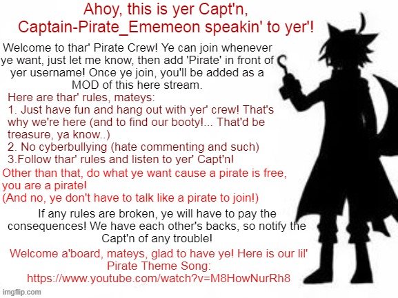 Ahoy and welcome, mates! Here's our theme song:
https://www.youtube.com/watch?v=M8HowNurRh8 | made w/ Imgflip meme maker