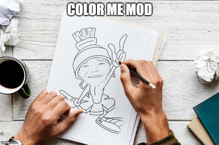 COLOR ME MOD | made w/ Imgflip meme maker