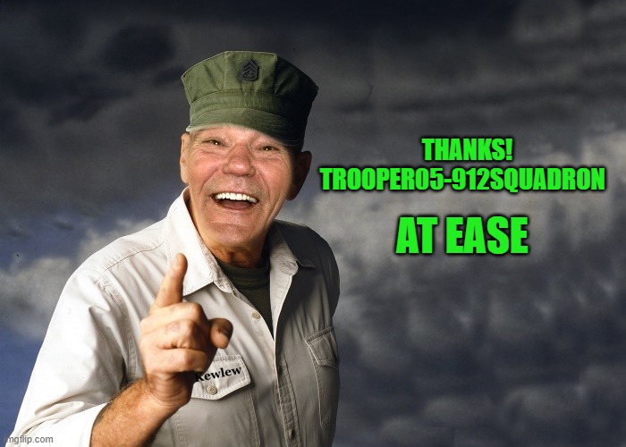 kewlew | THANKS!
TROOPER05-912SQUADRON AT EASE | image tagged in kewlew | made w/ Imgflip meme maker