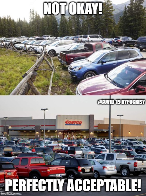NOT OKAY! #COVID-19 HYPOCRISY; PERFECTLY ACCEPTABLE! | image tagged in covid-19,hypocrisy | made w/ Imgflip meme maker