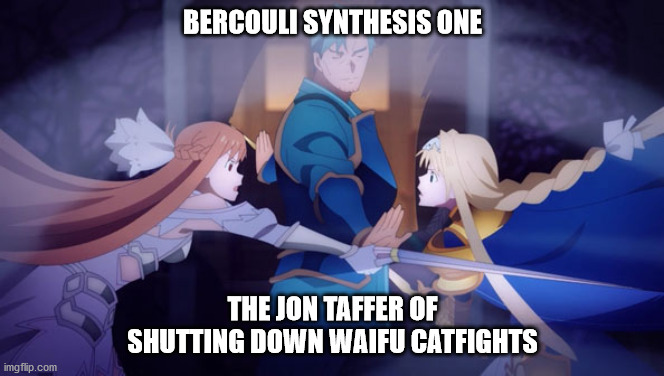 BERCOULI SYNTHESIS ONE; THE JON TAFFER OF SHUTTING DOWN WAIFU CATFIGHTS | image tagged in anime meme | made w/ Imgflip meme maker