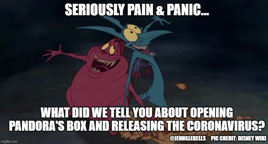 These guys are to blame for the Coronavirus... | SERIOUSLY PAIN & PANIC... WHAT DID WE TELL YOU ABOUT OPENING PANDORA'S BOX AND RELEASING THE CORONAVIRUS? @JENNGLEBELLS     PIC CREDIT: DISNEY WIKI | image tagged in funny,hercules,funny not funny,coronavirus,covid-19,yup | made w/ Imgflip meme maker