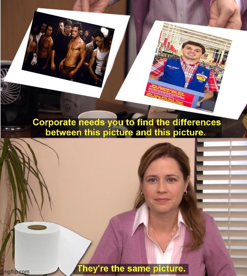 They're The Same Picture Meme | image tagged in memes,they're the same picture | made w/ Imgflip meme maker