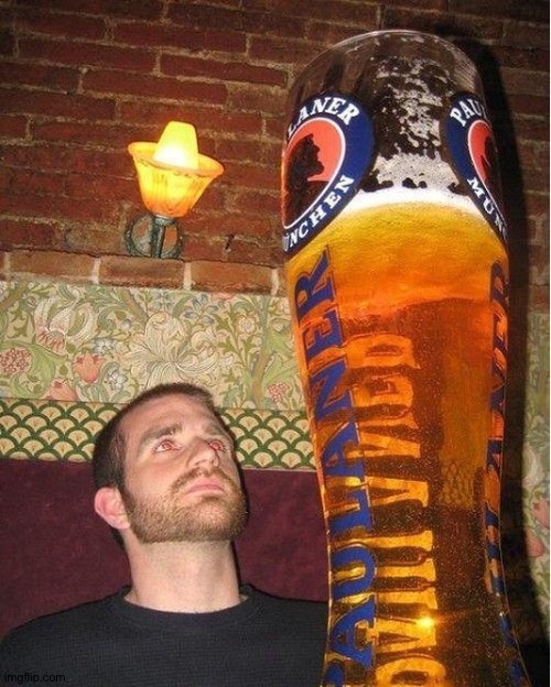 huge beer | image tagged in huge beer | made w/ Imgflip meme maker