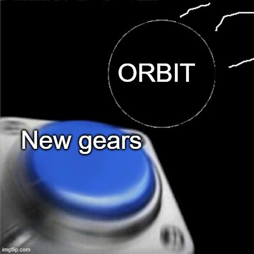 sequel? | ORBIT; New gears | image tagged in robot,office | made w/ Imgflip meme maker