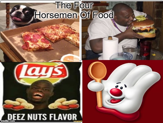 Blank Comic Panel 2x2 | The Four Horsemen Of Food | image tagged in memes,blank comic panel 2x2 | made w/ Imgflip meme maker