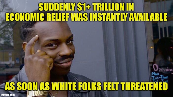 We were told reparations bills in the low-billions were unaffordable. Then a virus that didn't discriminate came around, and... | image tagged in reparations cost vs coronavirus,economy,conservative logic,conservative hypocrisy,racism,racist | made w/ Imgflip meme maker