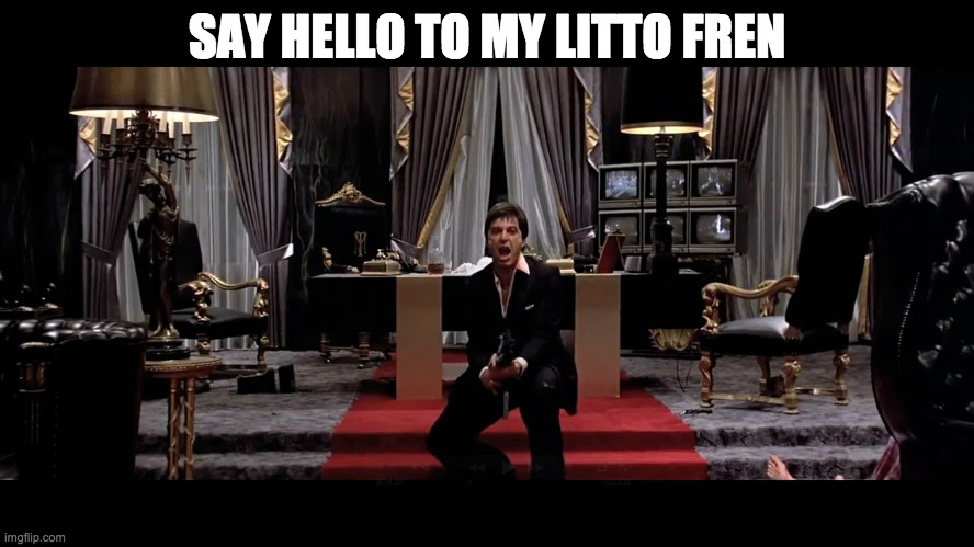 Say Hello to my little friend | SAY HELLO TO MY LITTO FREN | image tagged in say hello to my little friend | made w/ Imgflip meme maker