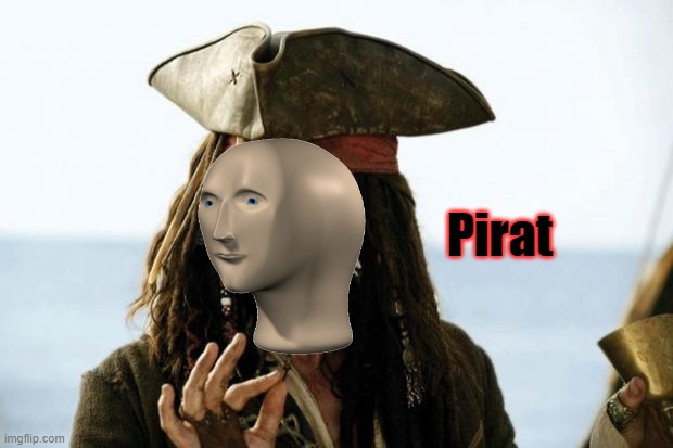 Jack Sparrow Pirate | Pirat | image tagged in jack sparrow pirate | made w/ Imgflip meme maker