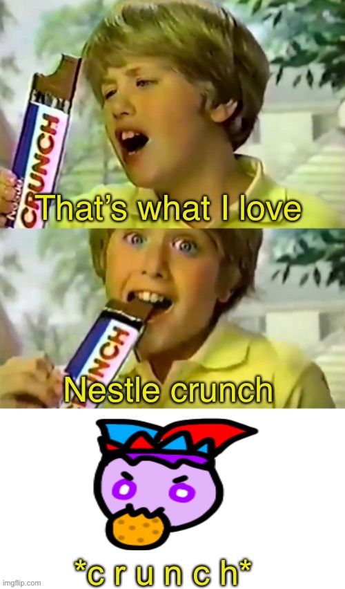 Here comes markuwus | image tagged in nestle crunch | made w/ Imgflip meme maker
