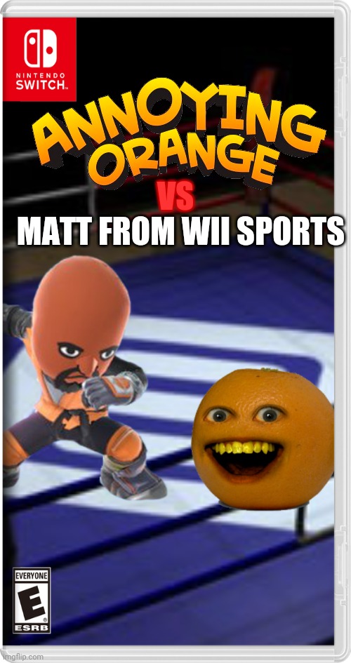 Hey Floor Mat, your an apple HAHAHAHAHA | VS; MATT FROM WII SPORTS | image tagged in annoying orange,matt from wii sports,nintendo switch,fake switch games,memes | made w/ Imgflip meme maker