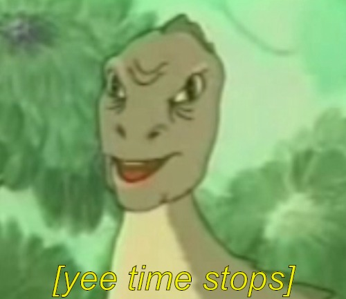 High Quality [yee time stops] Blank Meme Template