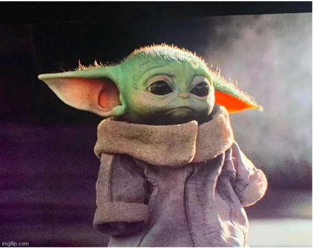 Sad Baby Yoda | image tagged in sad baby yoda | made w/ Imgflip meme maker