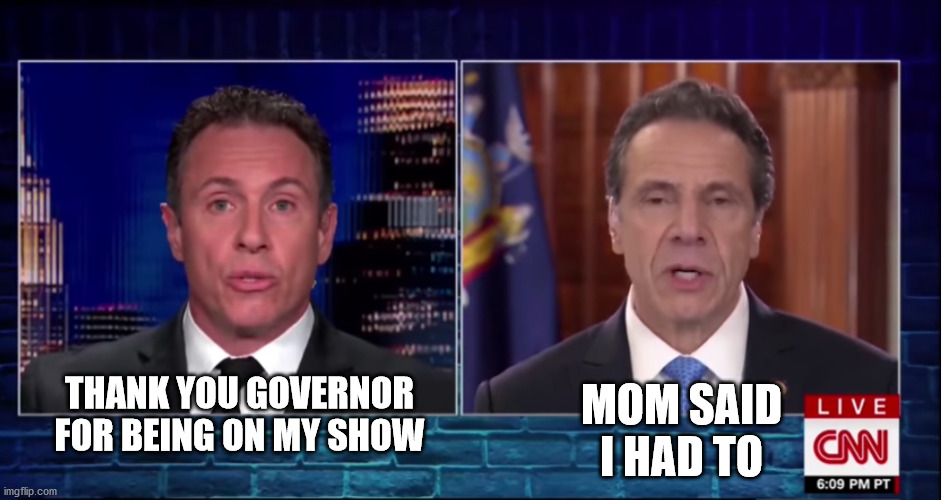 MOM SAID I HAD TO; THANK YOU GOVERNOR FOR BEING ON MY SHOW | image tagged in cnn fake news,cnn sucks,fredo,cnn crazy news network | made w/ Imgflip meme maker