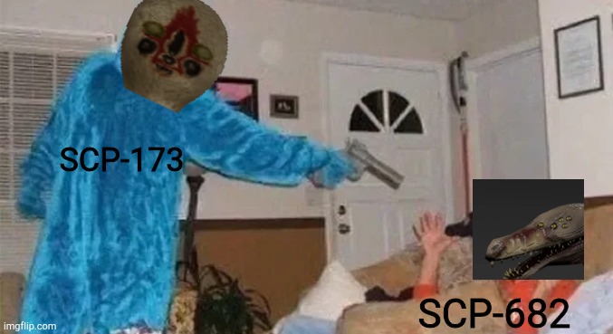 Cookie gunner | SCP-173; SCP-682 | image tagged in cookie gunner | made w/ Imgflip meme maker