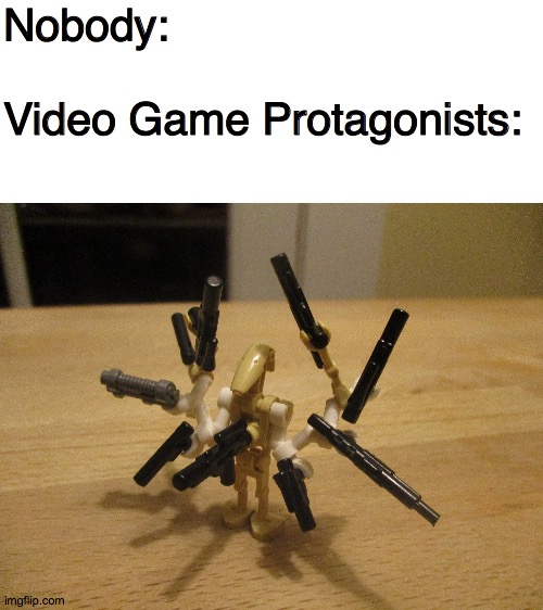 Where does it all go? | Nobody:                                                             
Video Game Protagonists: | image tagged in video games,videogames,lego | made w/ Imgflip meme maker