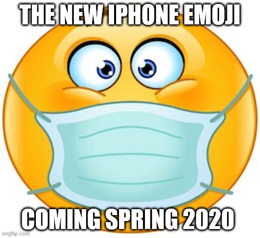 THE NEW IPHONE EMOJI; COMING SPRING 2020 | made w/ Imgflip meme maker