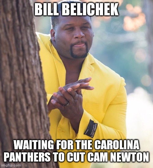 Black guy hiding behind tree | BILL BELICHEK; WAITING FOR THE CAROLINA PANTHERS TO CUT CAM NEWTON | image tagged in black guy hiding behind tree | made w/ Imgflip meme maker